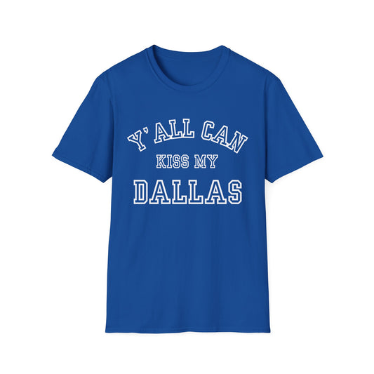 Y'all Can Kiss My Dallas T-Shirt | Texas Football, Dallas Pride