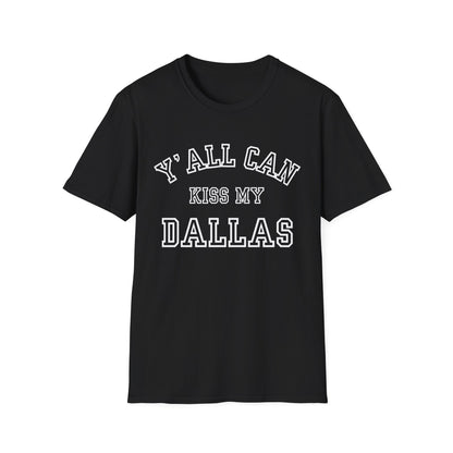 Y'all Can Kiss My Dallas T-Shirt | Texas Football, Dallas Pride
