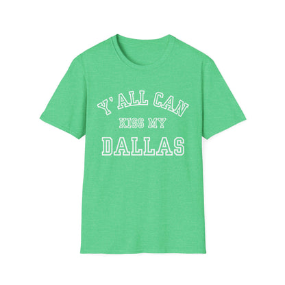 Y'all Can Kiss My Dallas T-Shirt | Texas Football, Dallas Pride