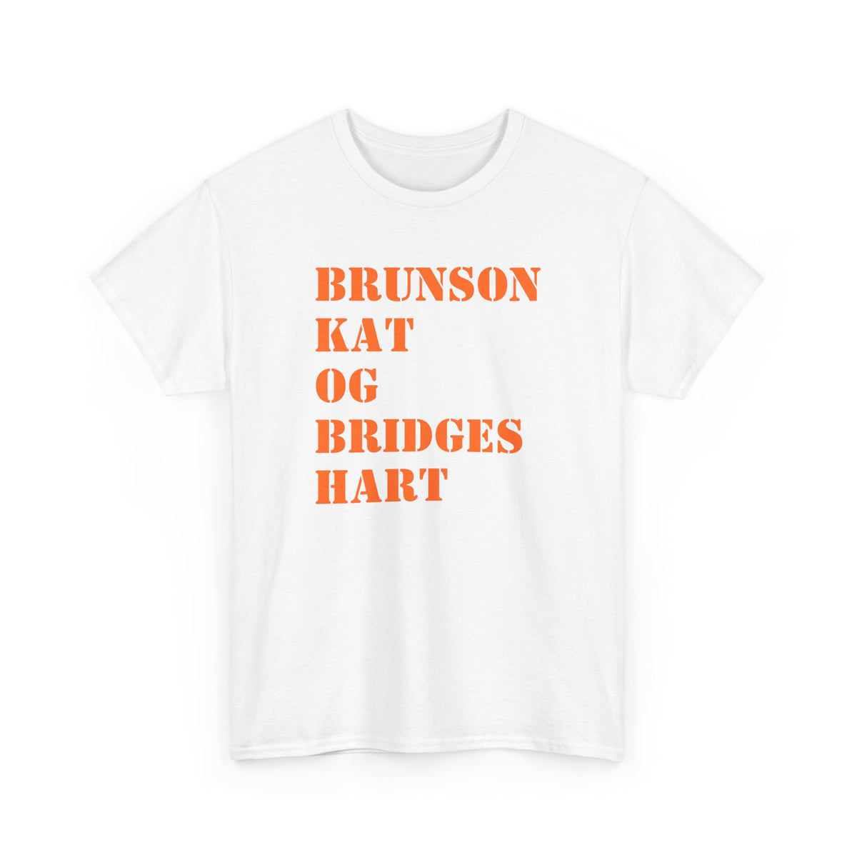 A white short-sleeve crewneck t-shirt with the text 'BRUNSON KAT OG BRIDGES HART' printed in orange block letters on the front, displayed against a solid white background.
