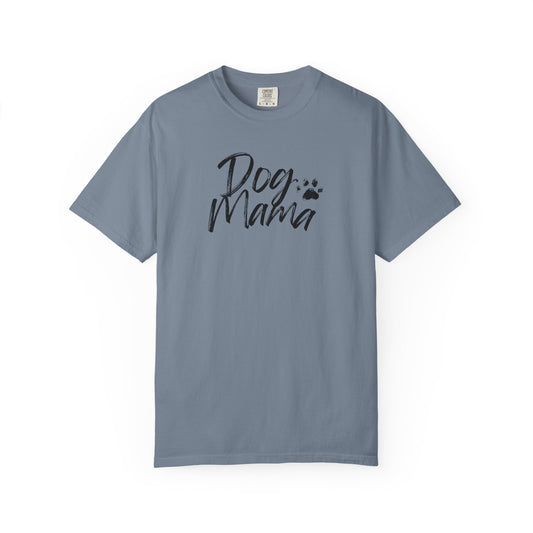 Dog Mama T-Shirt | Comfort Colors Garment-Dyed Cotton Tee