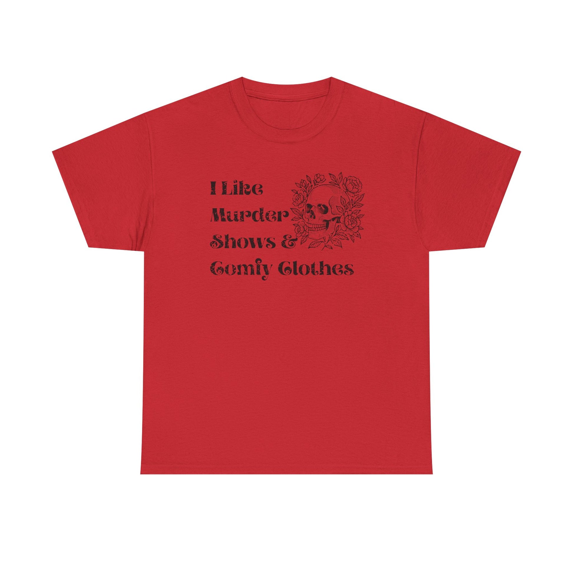 A red short-sleeve crewneck t-shirt with a black graphic print on the front that reads 'I Like Murder Shows & Gomf Clothes' alongside a skull and crossbones design, shown on a plain white background.
