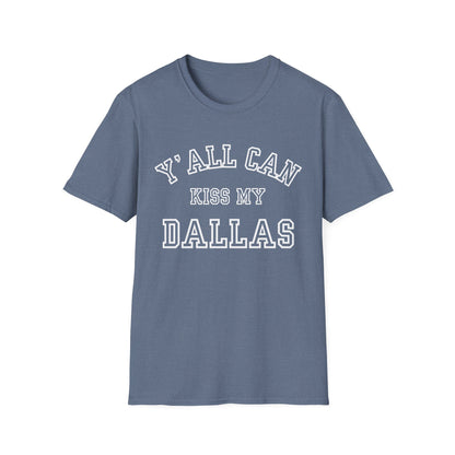 Y'all Can Kiss My Dallas T-Shirt | Texas Football, Dallas Pride