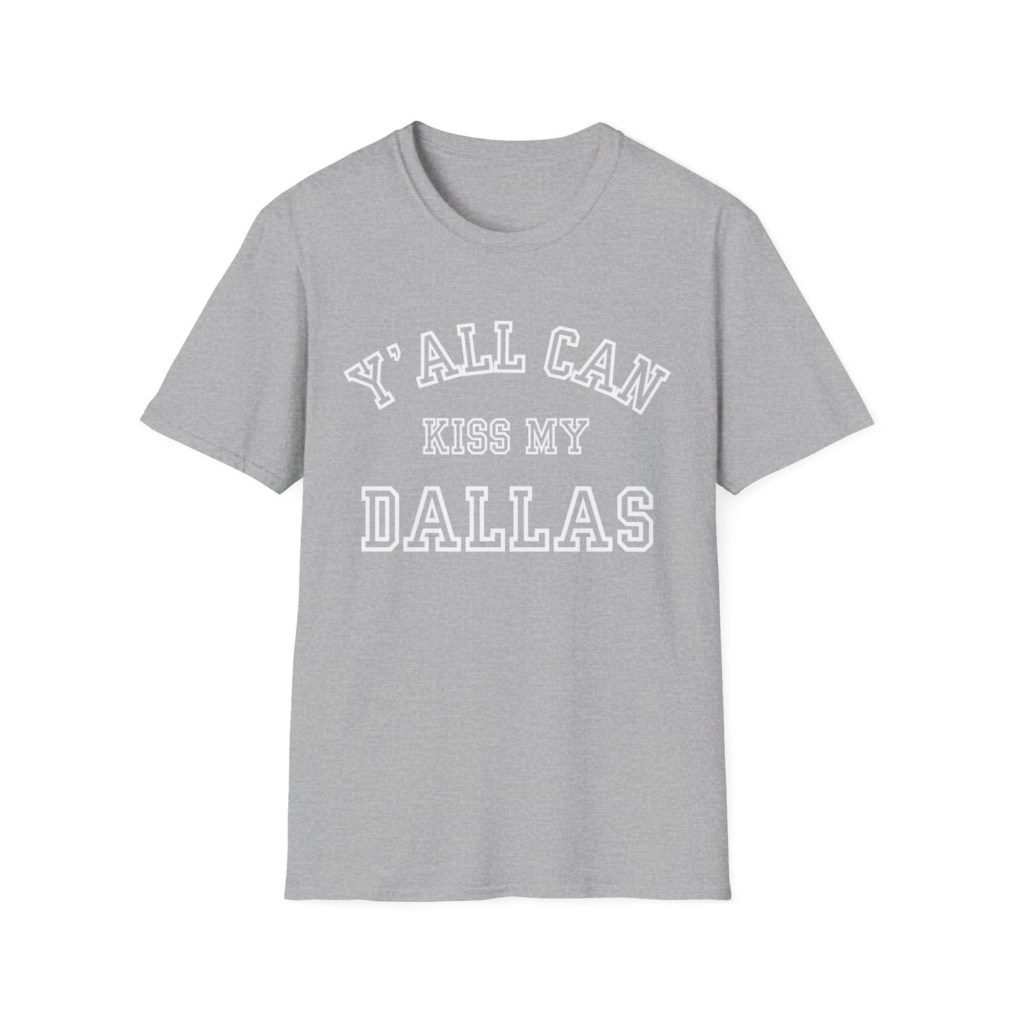Y'all Can Kiss My Dallas T-Shirt | Texas Football, Dallas Pride