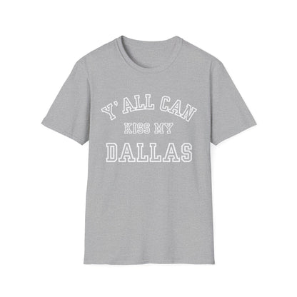 Y'all Can Kiss My Dallas T-Shirt | Texas Football, Dallas Pride