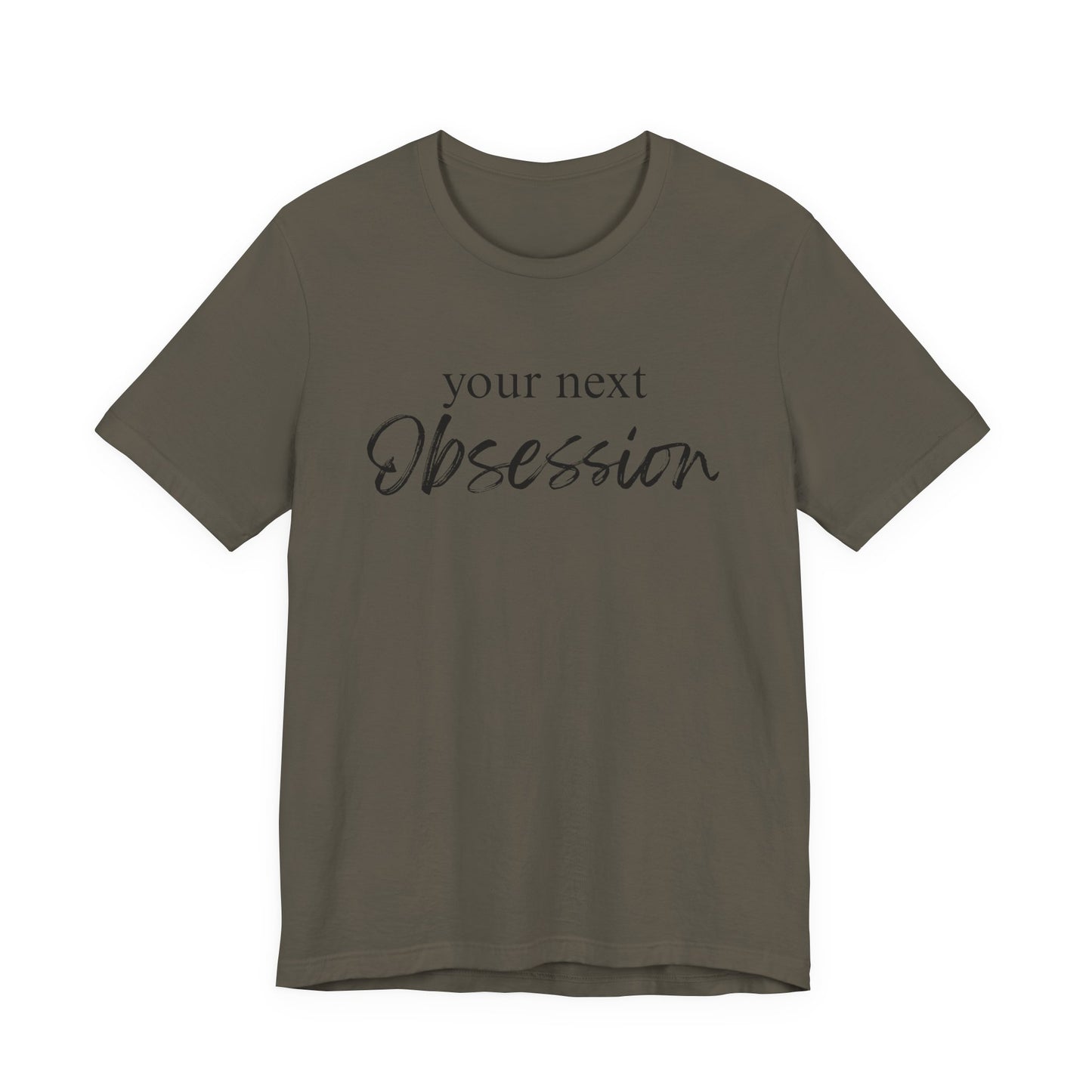 Your Next Obsession Shirt - Summer and Beach Vibes Tee