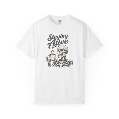 Staying Alive Skeleton Coffee T-Shirt | Skull with Mug Tee