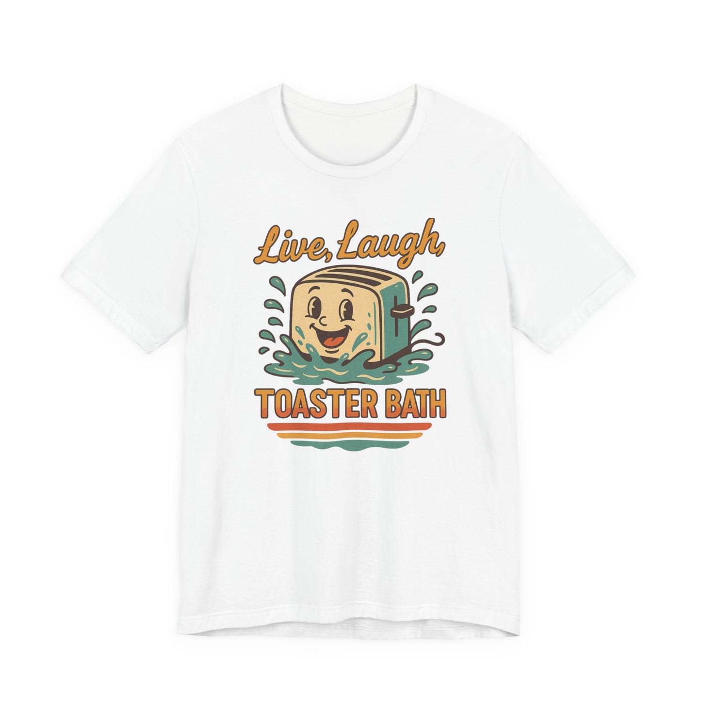 Live Laugh Toaster Bath Shirt - Retro Kawaii Graphic Tee