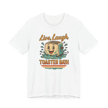 Live Laugh Toaster Bath Shirt - Retro Kawaii Graphic Tee