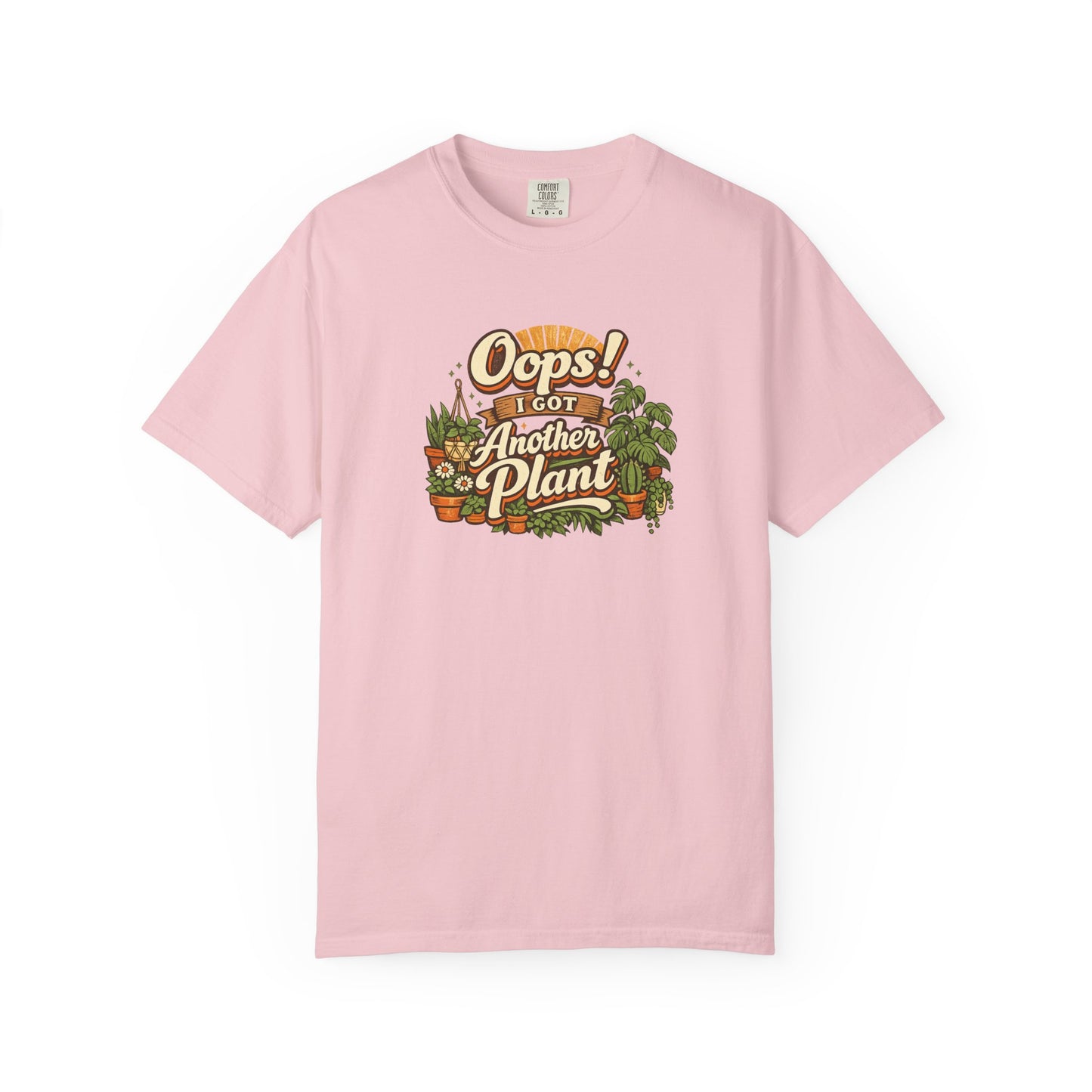 Oops I Got Another Plant T-shirt | Plant Lover Graphic Tee