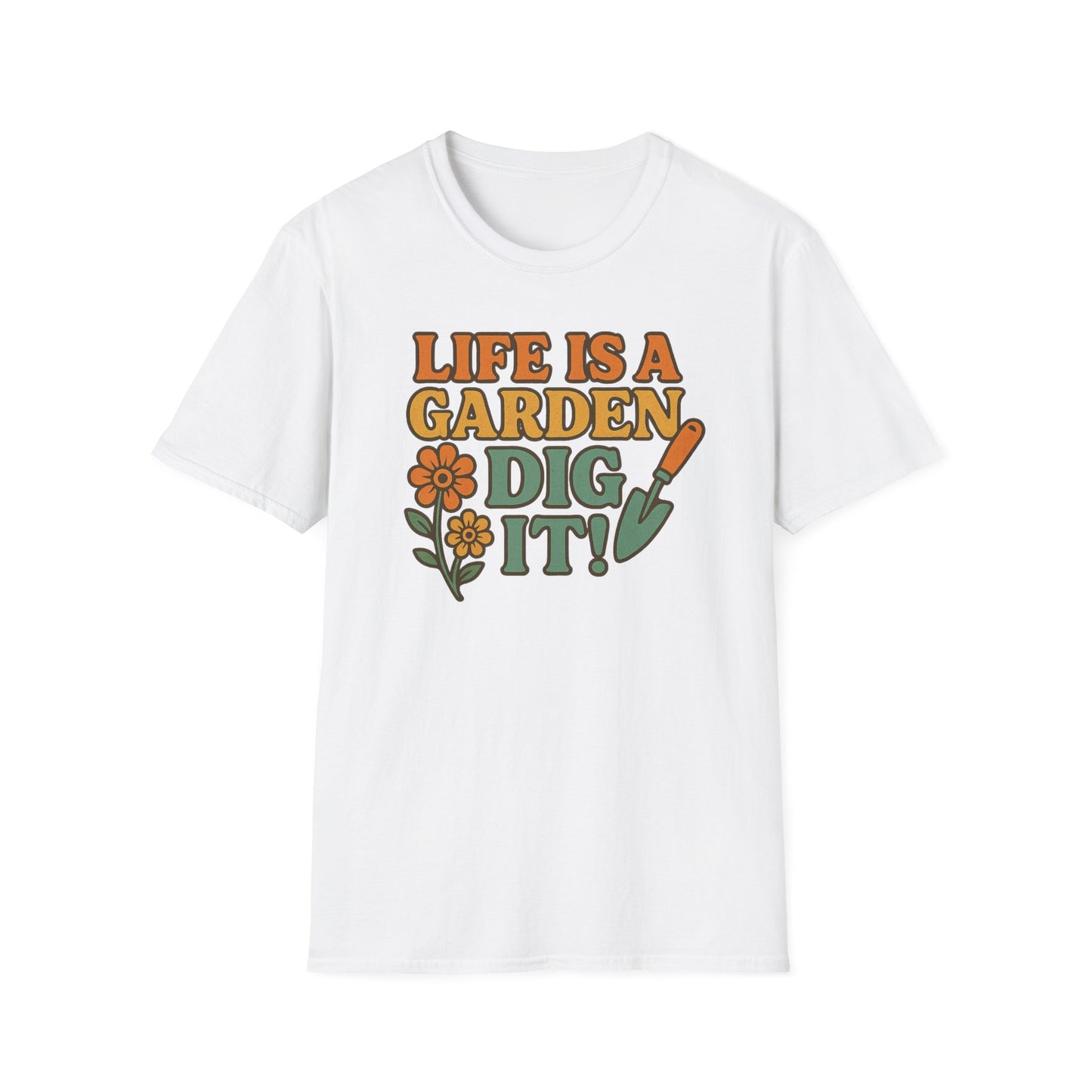 Gardening T-Shirt — "Life Is A Garden, Dig It!" Retro Floral Tee