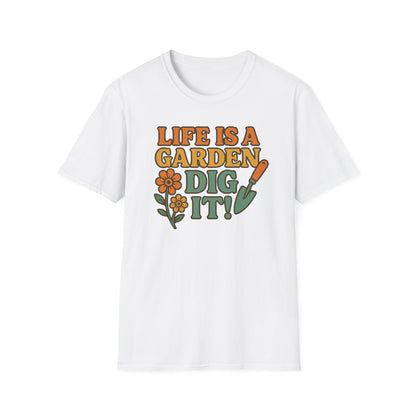 Gardening T-Shirt — "Life Is A Garden, Dig It!" Retro Floral Tee