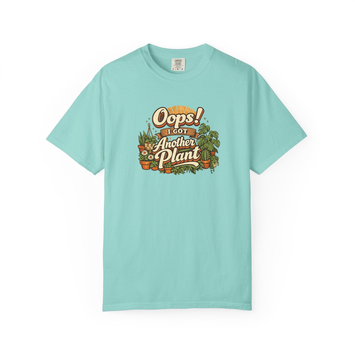Oops I Got Another Plant T-shirt | Plant Lover Graphic Tee
