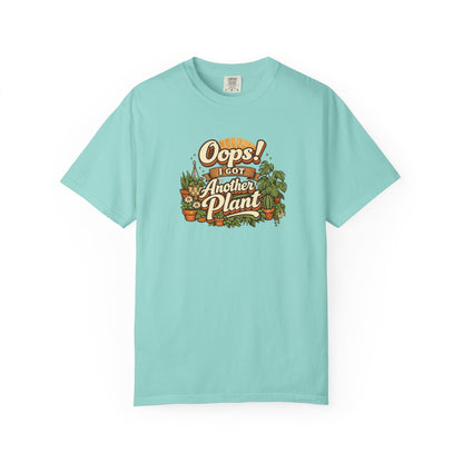 Oops I Got Another Plant T-shirt | Plant Lover Graphic Tee