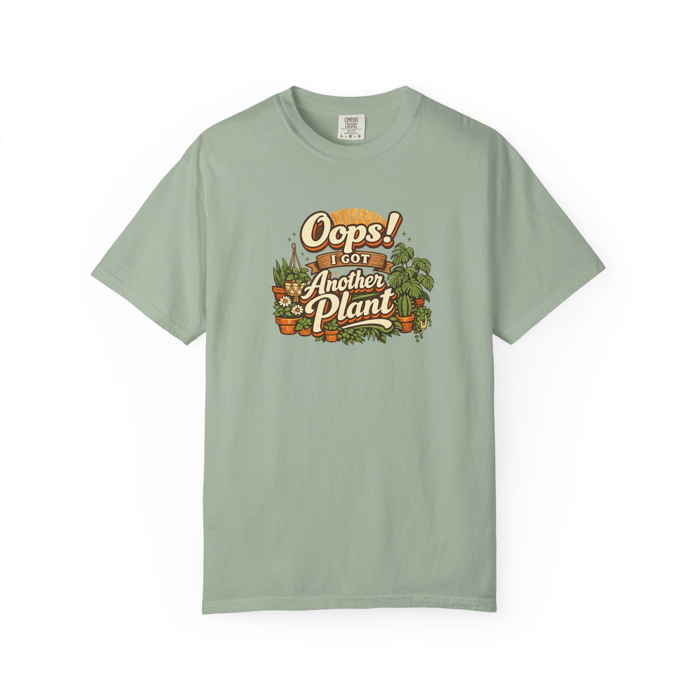 Oops I Got Another Plant T-shirt | Plant Lover Graphic Tee