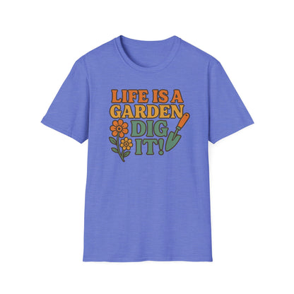 Gardening T-Shirt — "Life Is A Garden, Dig It!" Retro Floral Tee