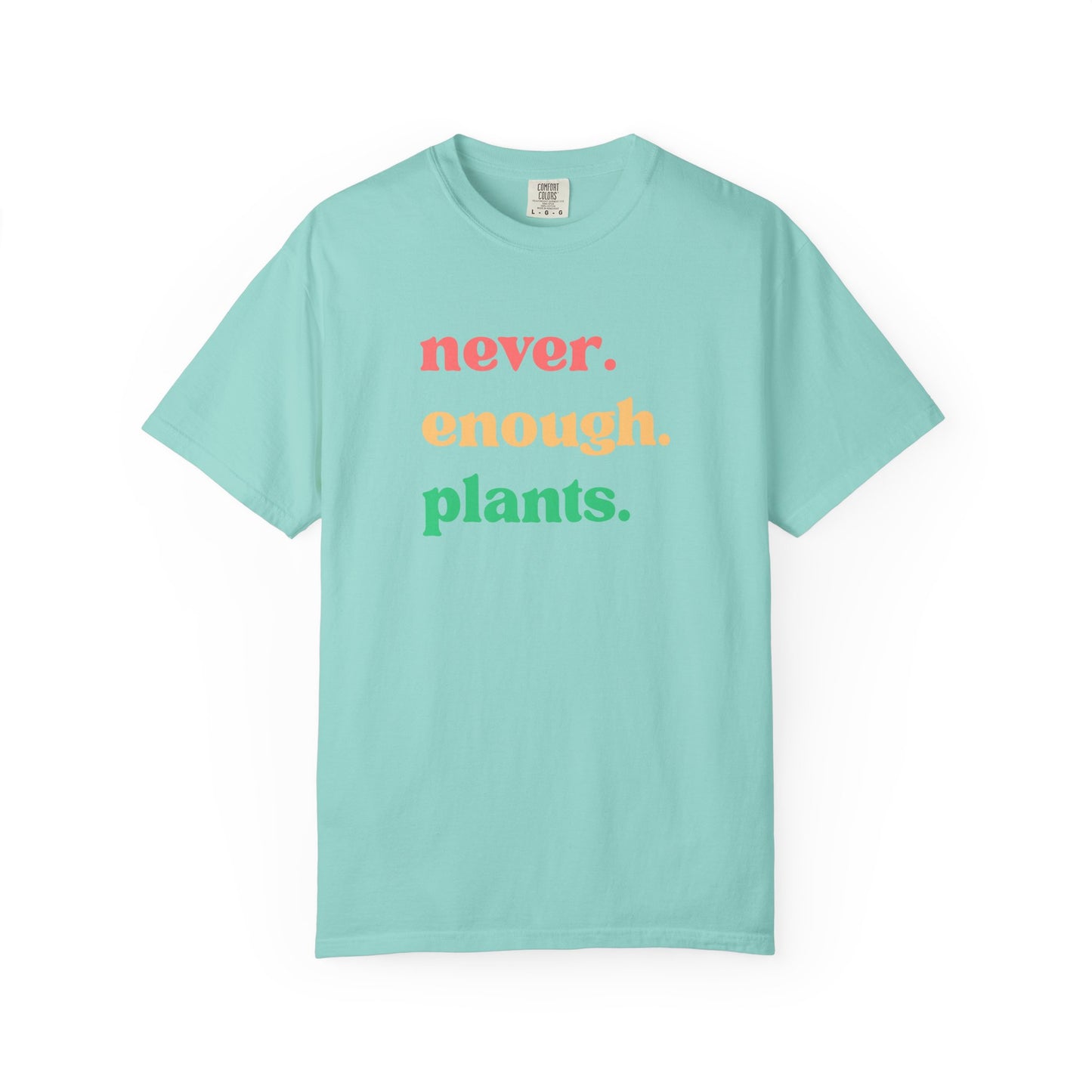 Never Enough Plants T-Shirt | Plant Lover Graphic Tee