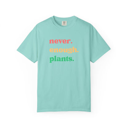Never Enough Plants T-Shirt | Plant Lover Graphic Tee