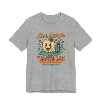 Live Laugh Toaster Bath Shirt - Retro Kawaii Graphic Tee