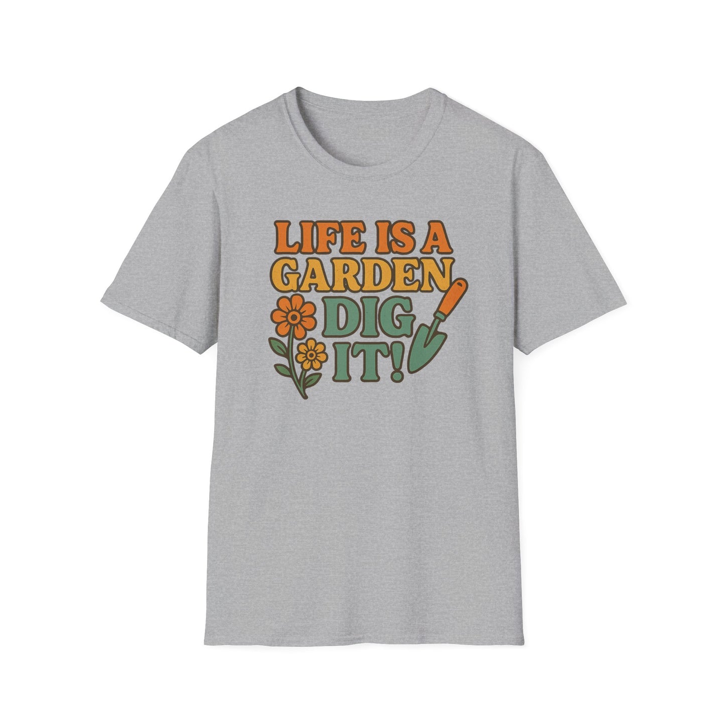 Gardening T-Shirt — "Life Is A Garden, Dig It!" Retro Floral Tee